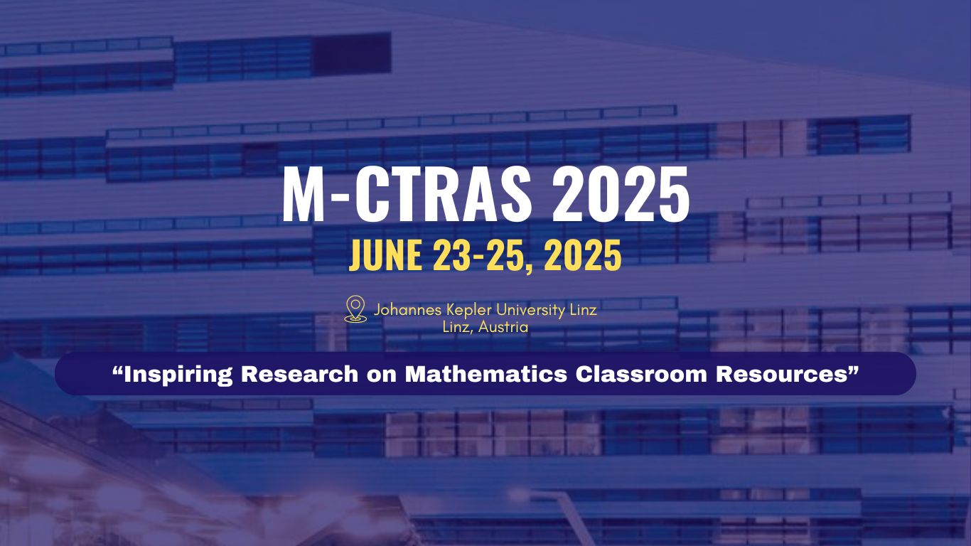 MCTRAS 2025
June 23-25, 2025
Johannes Kepler University Linz
Linz, Austria
"Inspiring Research on Mathematics Classroom Resou